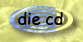 die cd